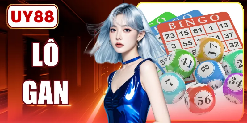 Lô Gan - Những Tuyệt Chiêu Soi Cầu Bách Chiến Bách Thắng 
